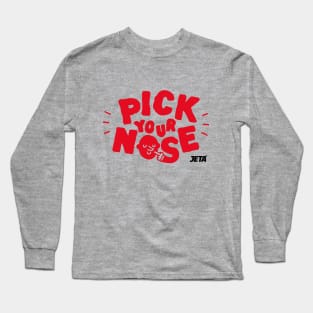 Pick Your Nose Long Sleeve T-Shirt